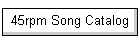45rpm Song Catalog